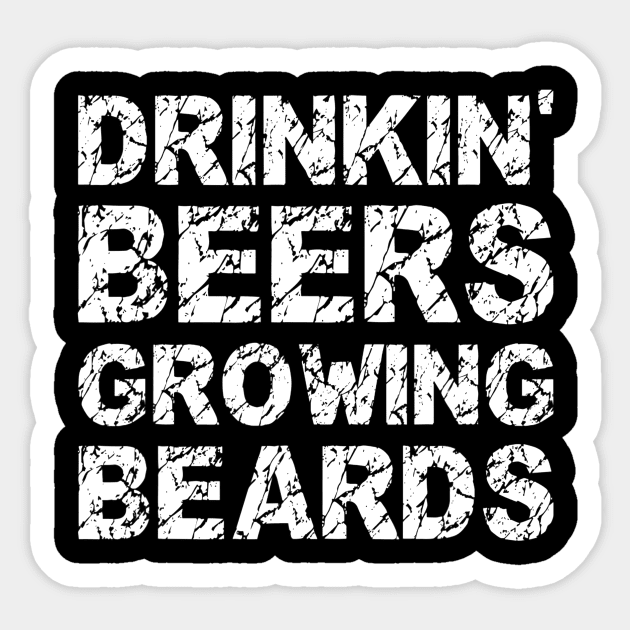 Mens Drinkin Beers Growing Beards Funny Beer Drinking Gift Sticker by lohstraetereva